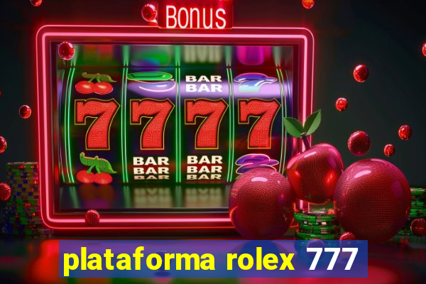 plataforma rolex 777